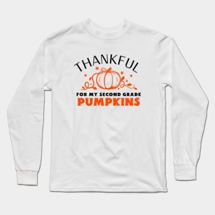 Thankful For My Second Grade Pumpkins Long Sleeve T-Shirt